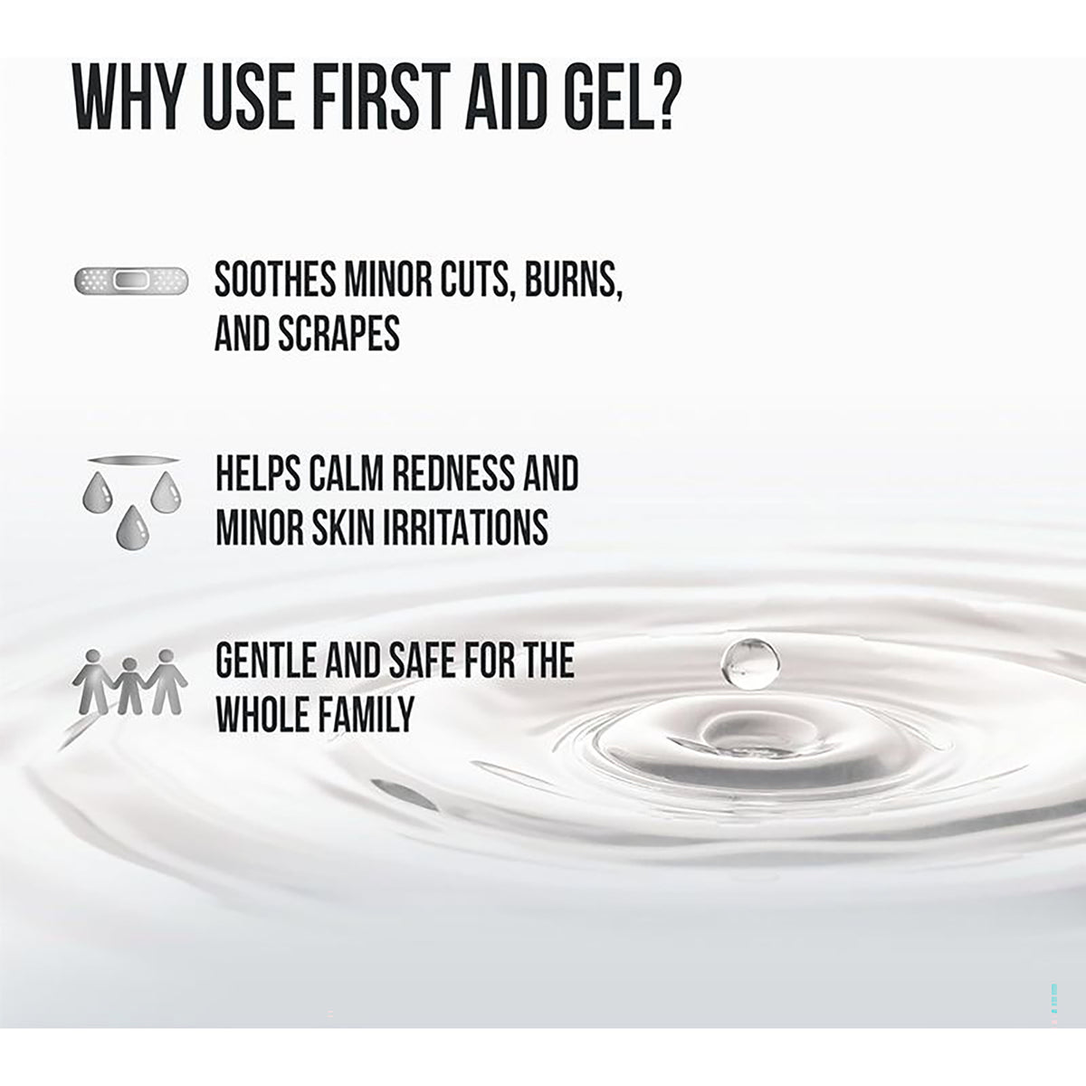 SSL004 | Why use first aid gel? Soothes minor cuts, burns, and scrapes; helps calm redness and minor skin irritations