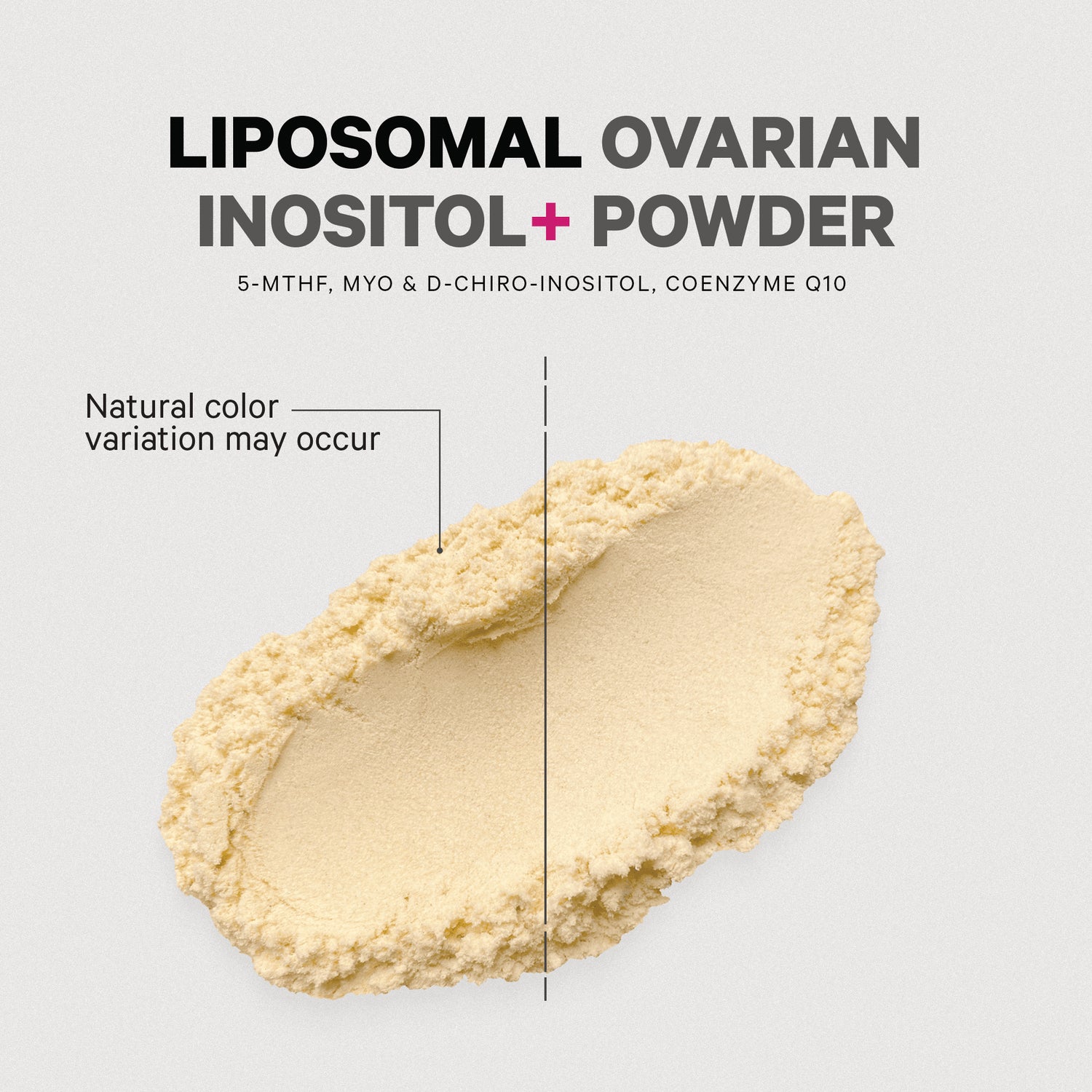CDG064 | Liposomal ovarian inositol powder swatch with callout Natural color variation may occur