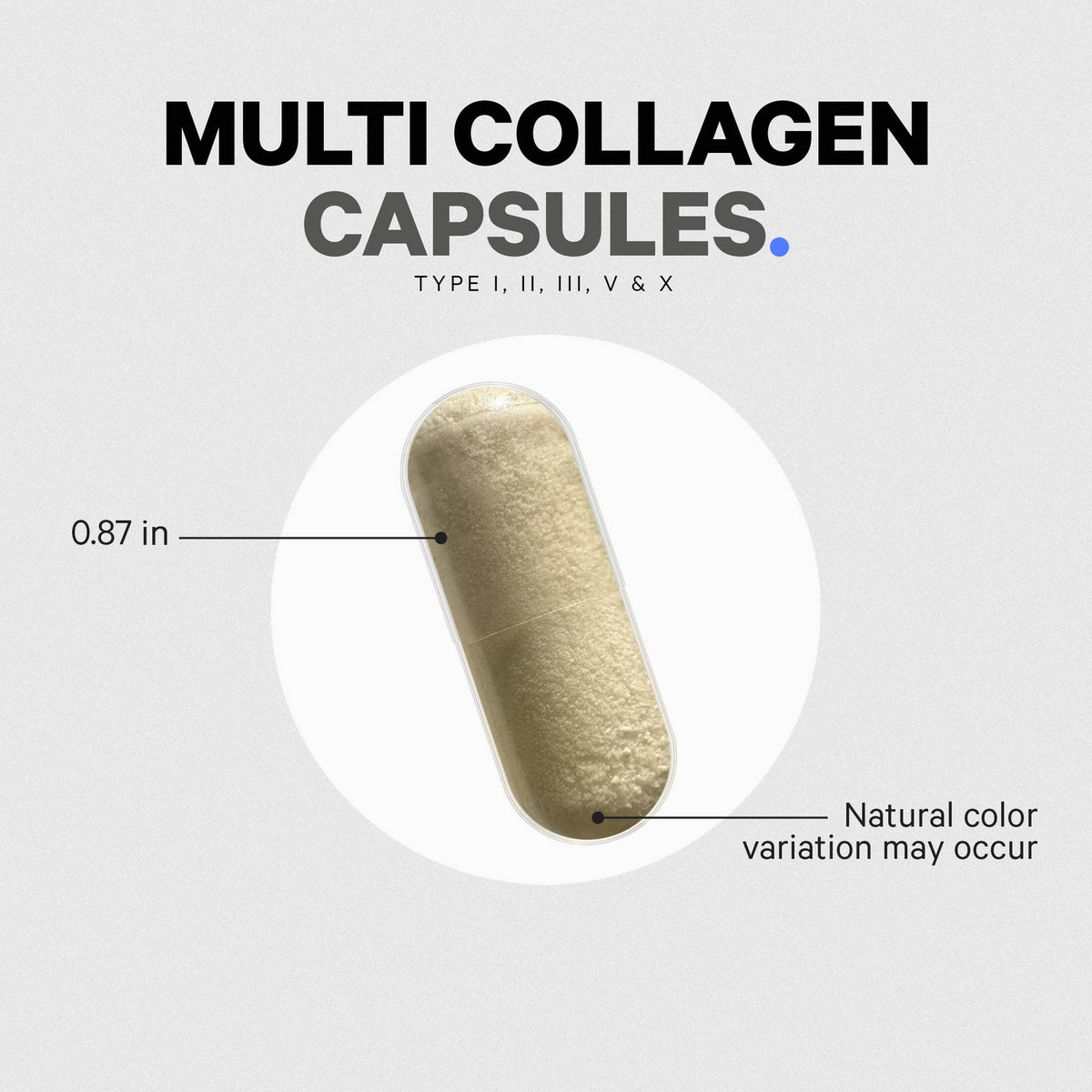 CDG026 | product infographic of a beige multi collagen capsule labeled 0.87 in and Natural color variation may occur